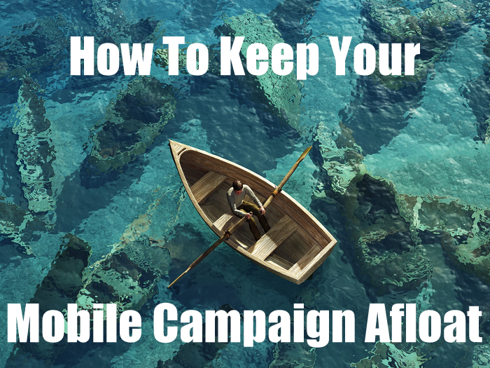 How To Keep Mobile PPC Campaign Afloat