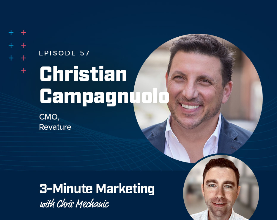 How to take your company’s marketing from “startup” to “grownup” with Christian Campagnuolo
