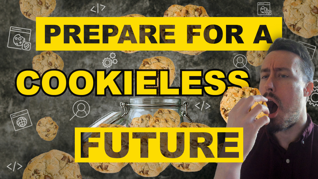 How to prepare your marketing for the cookieless future
